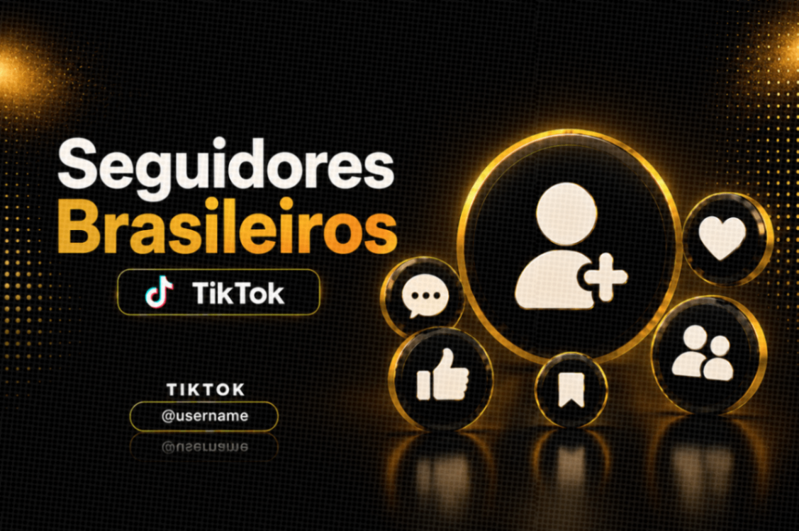 100 - Seguidores Brasileiros - TIKTOK